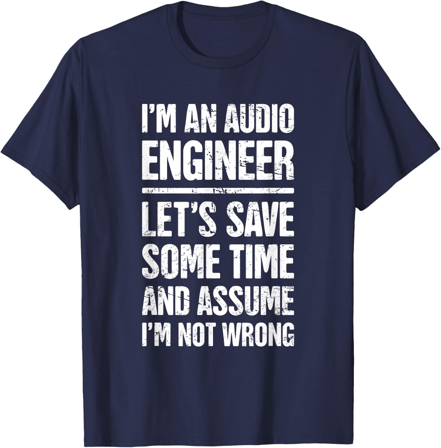 Audio Engineer / Distressed Funny Sound Guy T-Shirt - T-Shirt | Navy
