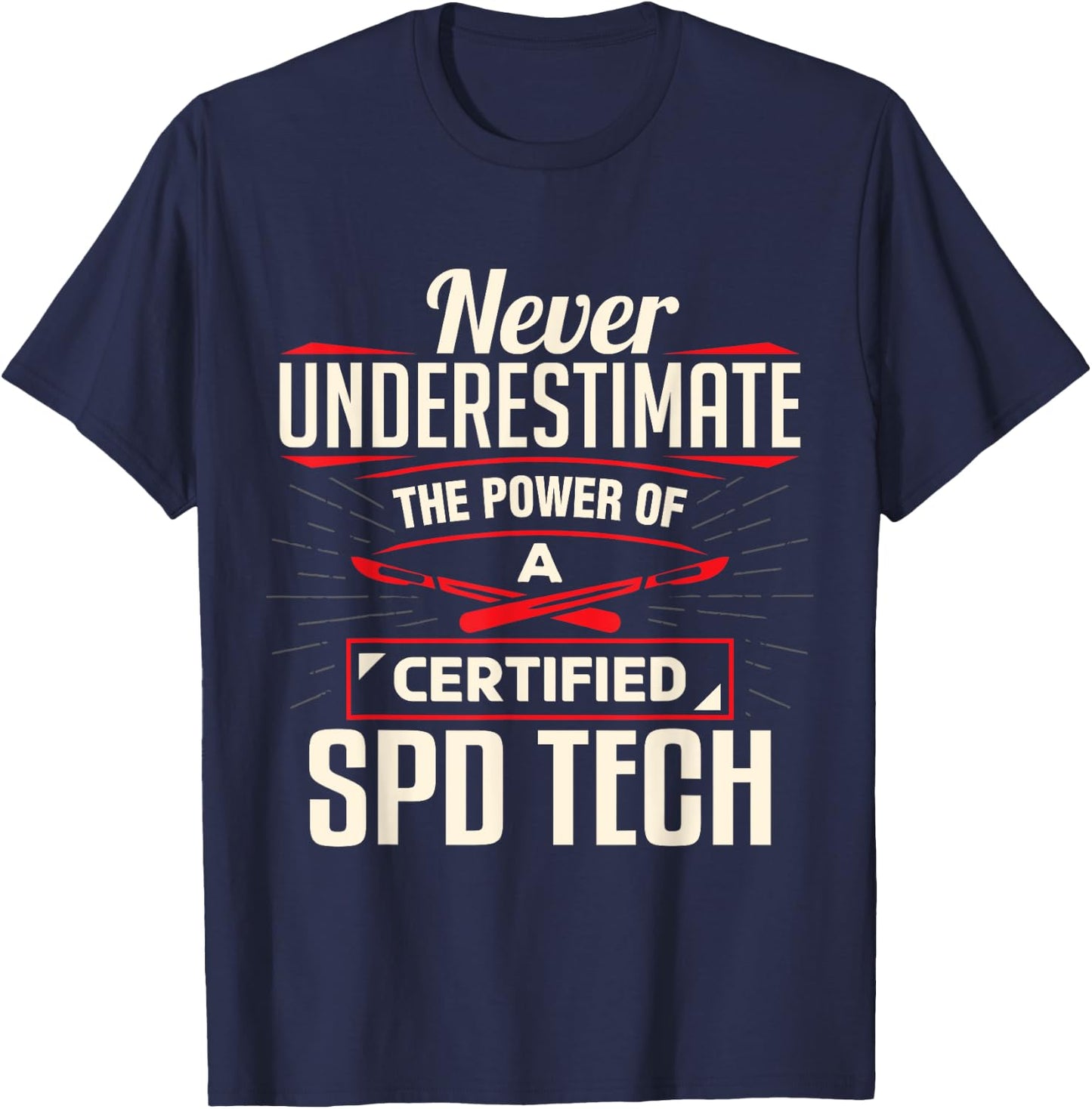 Certified Sterile Processing Technician SPD Tech Apparel T-Shirt - T-Shirt | Navy
