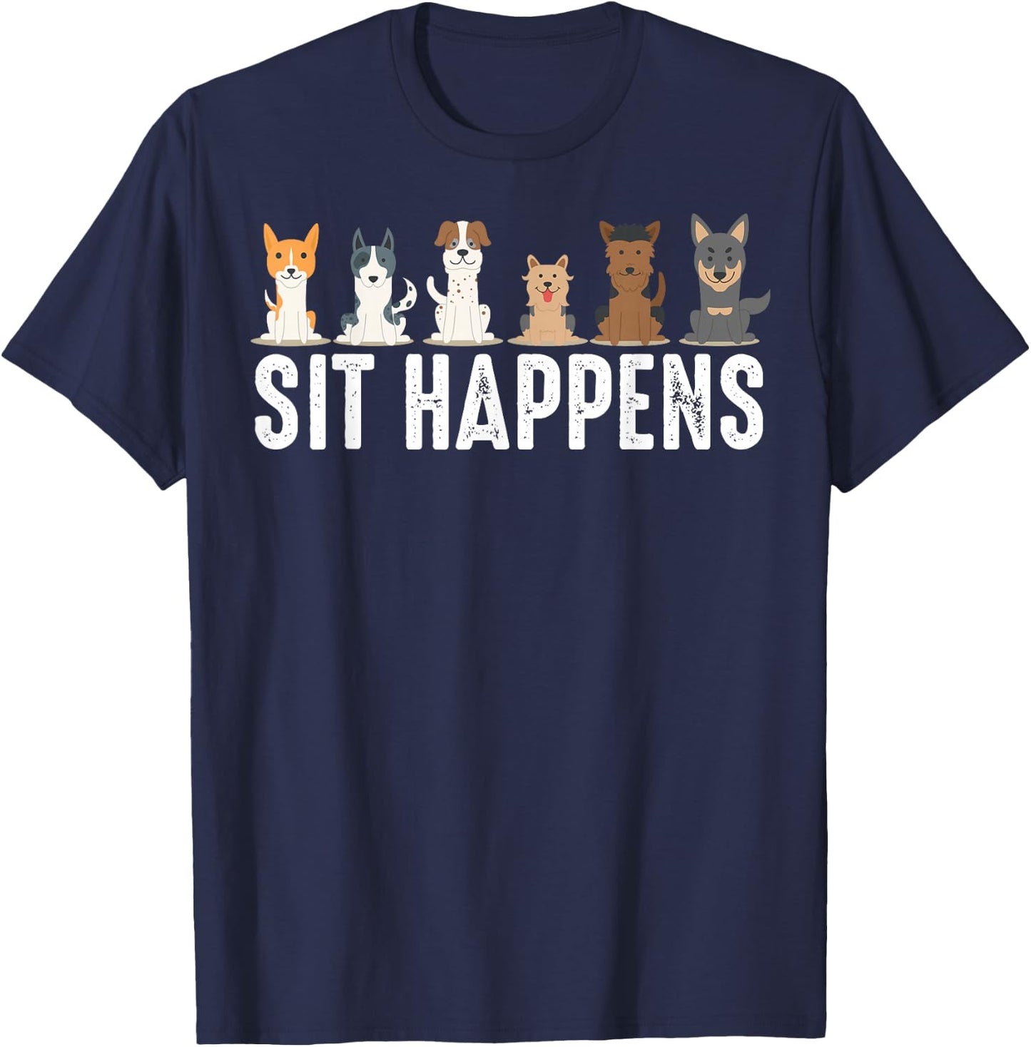 Cute Animal Whisperer Puppies Humor Quote Designs | Funny Sit Happens | Cool Sitting Dogs -Adults, Kids - Black, Short Sleeve, Classic Fit, , Pull On T-Shirt - T-Shirt | Navy