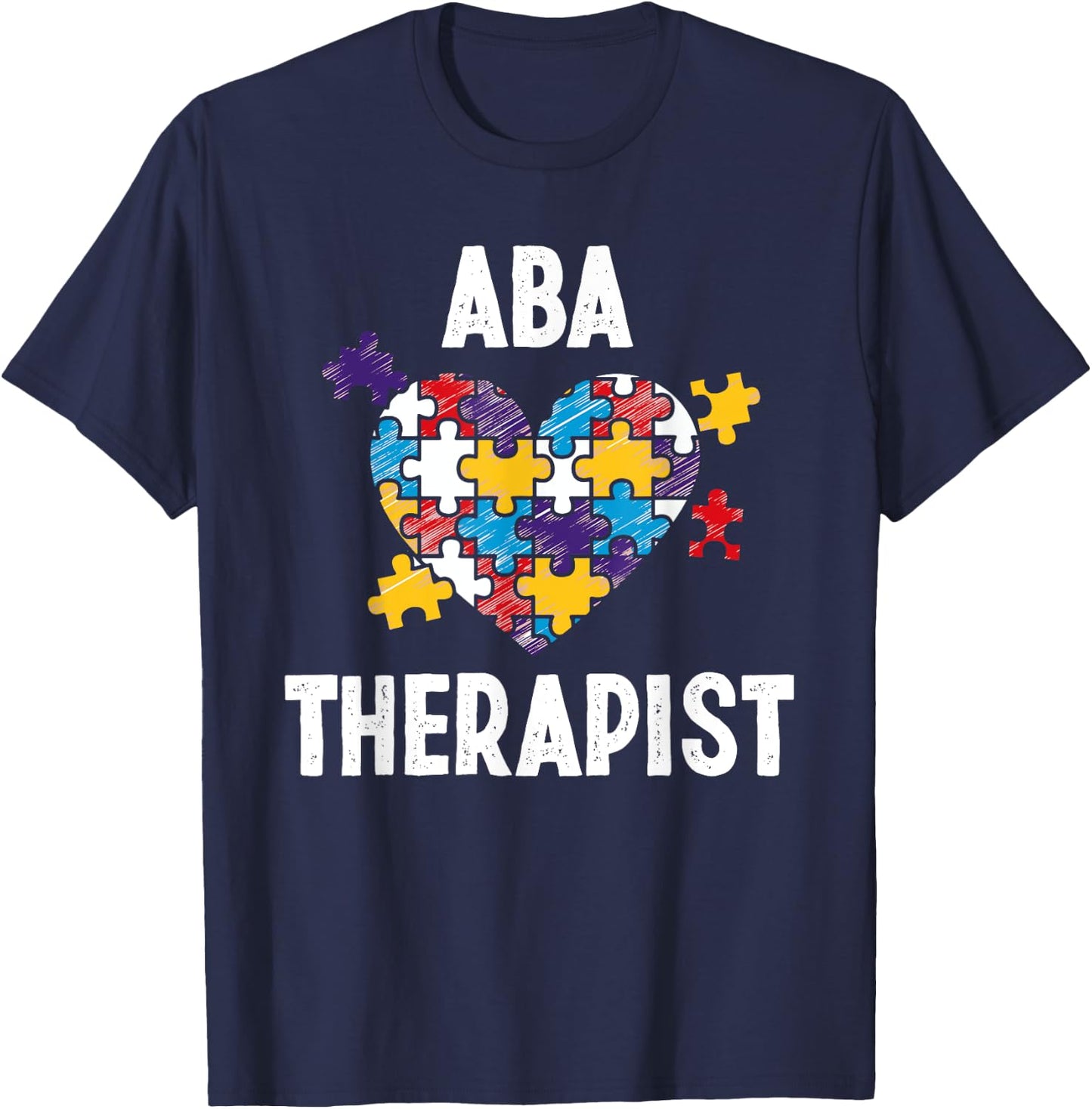 ABA Therapist Training Behavior Analyst Autism Therapy RBT T-Shirt - T-Shirt | Navy