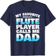 Flute Player Parents Flute Father Saying I Dad T-Shirt - T-Shirt | Navy
