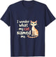 I Wonder What My Cat Named Me Funny Cat T-Shirt - T-Shirt | Navy