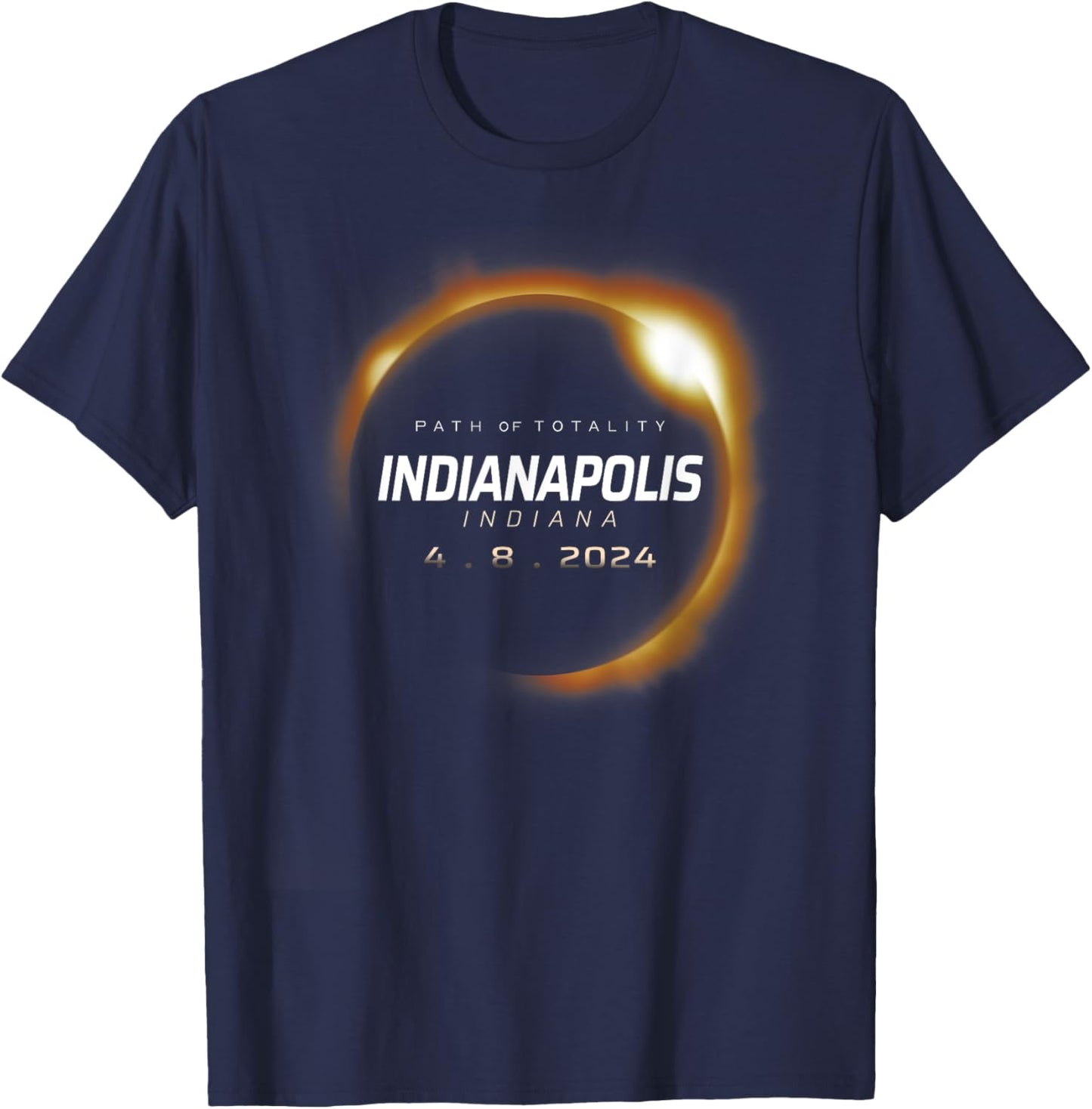 Total Solar Eclipse 2024 Indianapolis Indiana April 8 2024 T-Shirt - T-Shirt | Navy