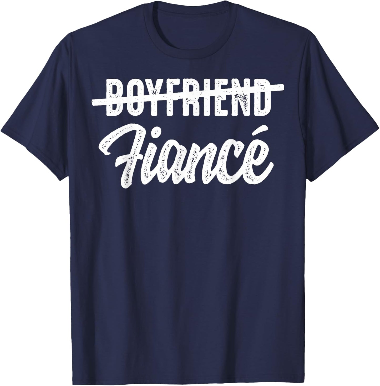 Engagement Announcement Boyfriend Fiance Wedding Gift T-Shirt - T-Shirt | Navy