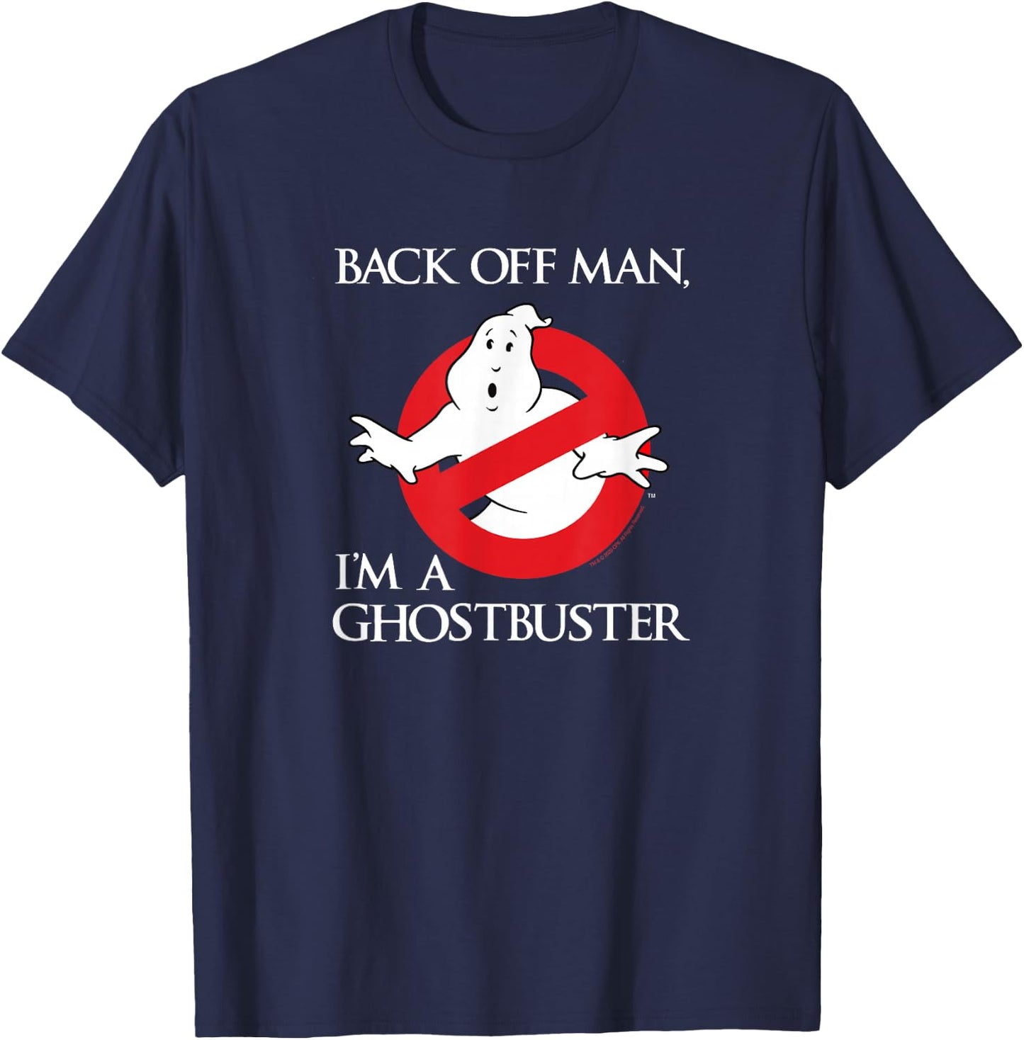 Ghostbusters Back Off Man, I'm a Ghostbuster Movie T-Shirt - T-Shirt | Navy