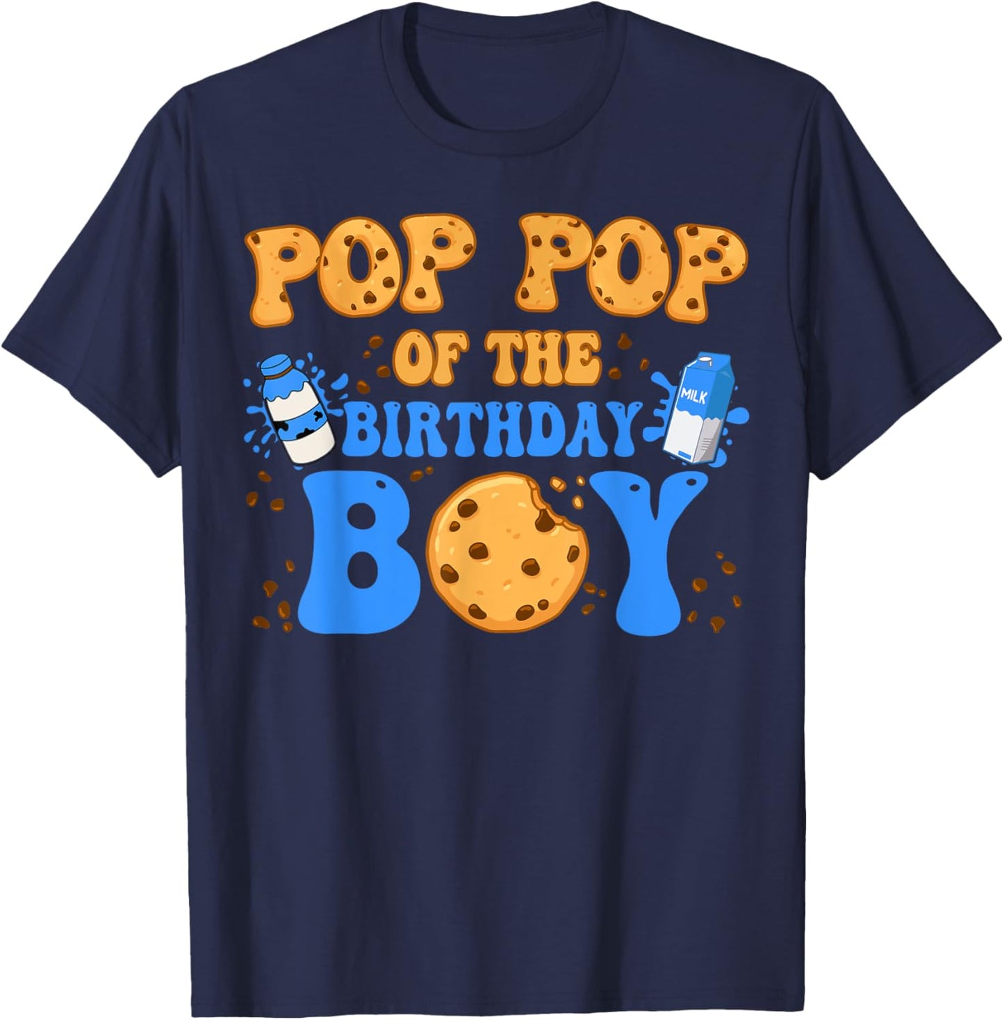 Pop Pop Of The Birthday Boy Milk and Cookies Lover T-Shirt - T-Shirt | Navy