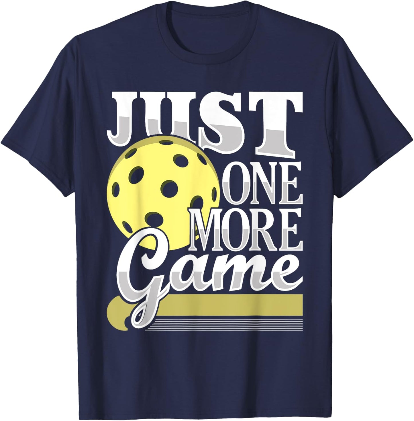 Just One More Game - Funny Pickleball Player Paddleball T-Shirt - T-Shirt | Navy