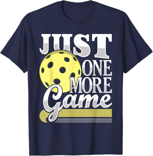 Just One More Game - Funny Pickleball Player Paddleball
