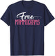 Free Mammograms Shirt Breast Cancer Awareness Gift T-Shirt - T-Shirt | Navy