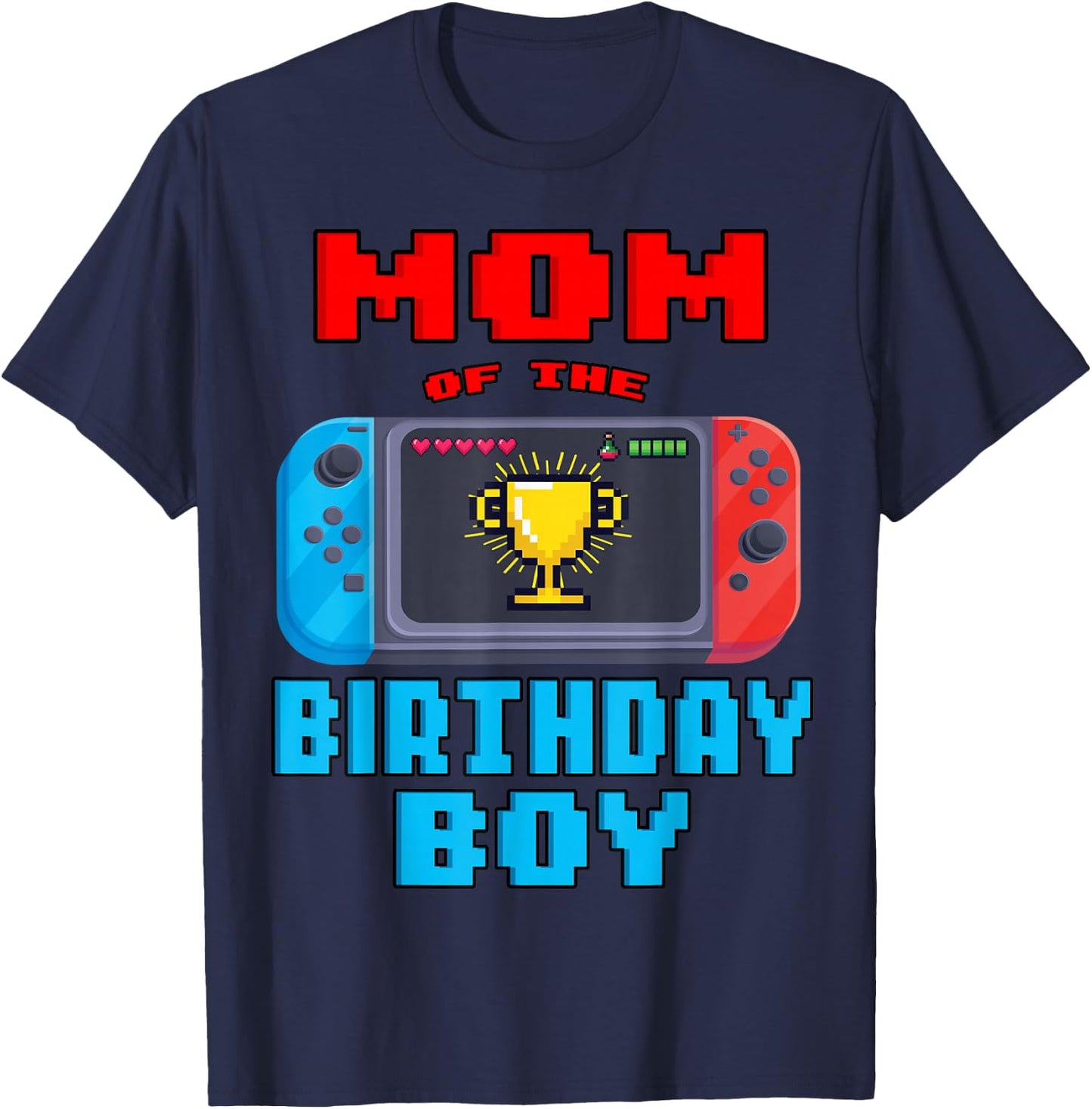 Mom of the Birthday Boy Video Games Theme Bday Matching T-Shirt - T-Shirt | Navy