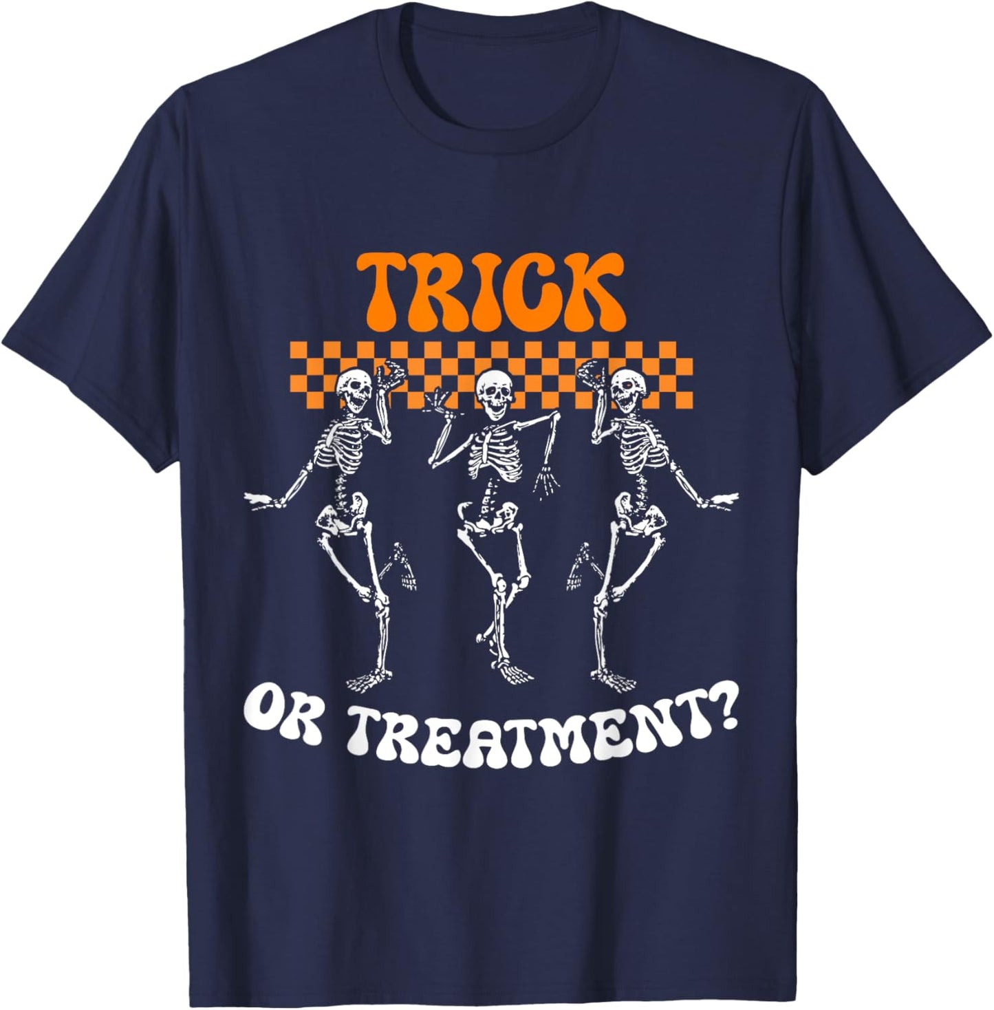 Trick Or Treatment Physical Therapy Skeleton PT Halloween T-Shirt - T-Shirt | Navy