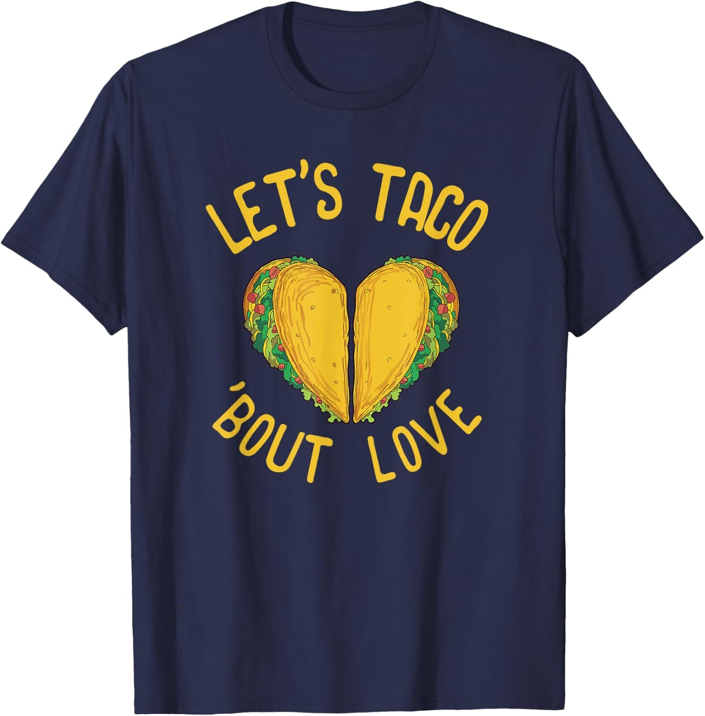Taco Lover Gift Valentines Day Gift Taco Mexican Food T-Shirt - T-Shirt | Navy