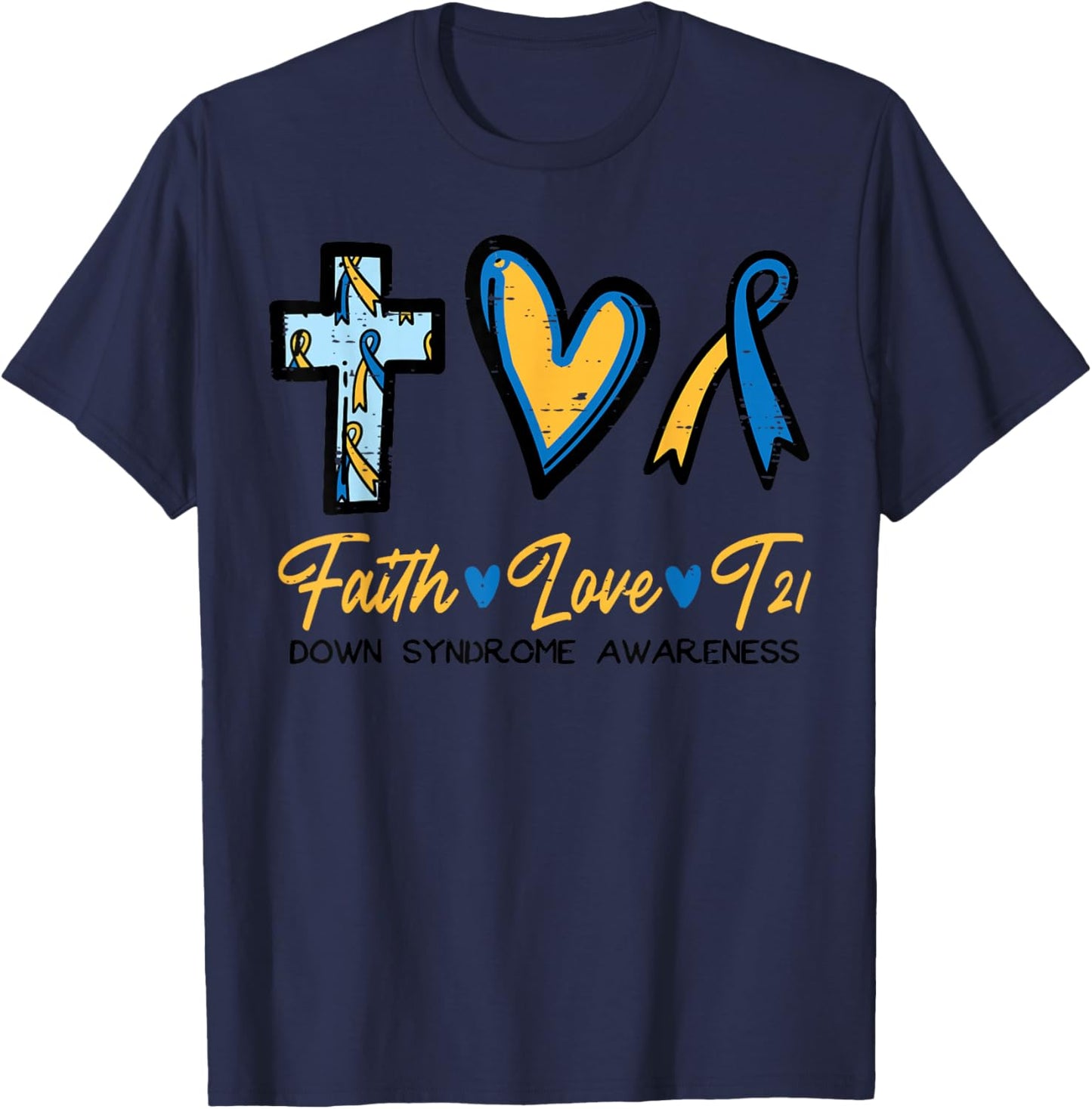 Faith Love Down Syndrome Awareness Christian Men Women Kids T-Shirt - T-Shirt | Navy
