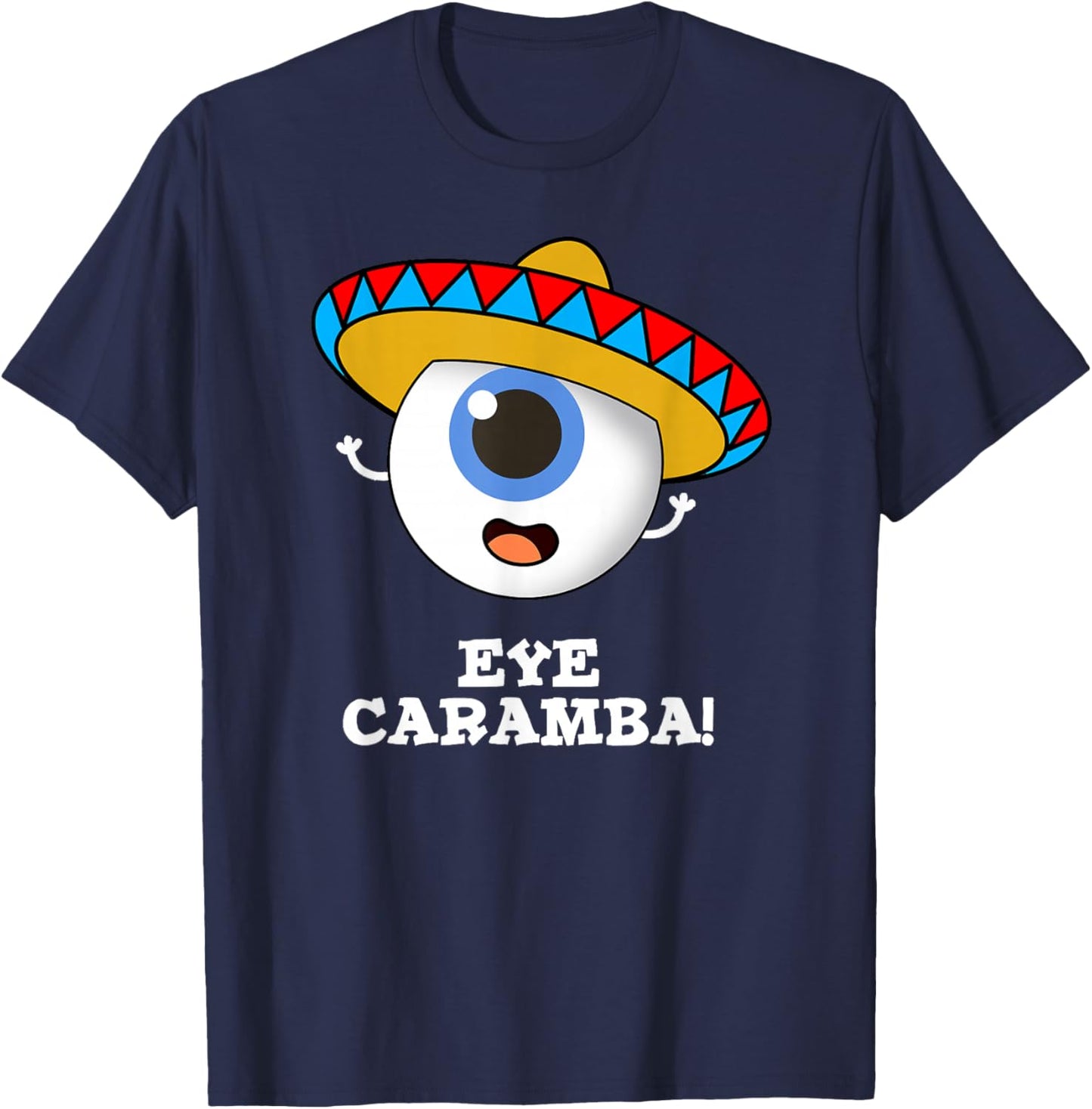 Eye Caramba Funny Mexican Pun T-Shirt - T-Shirt | Navy