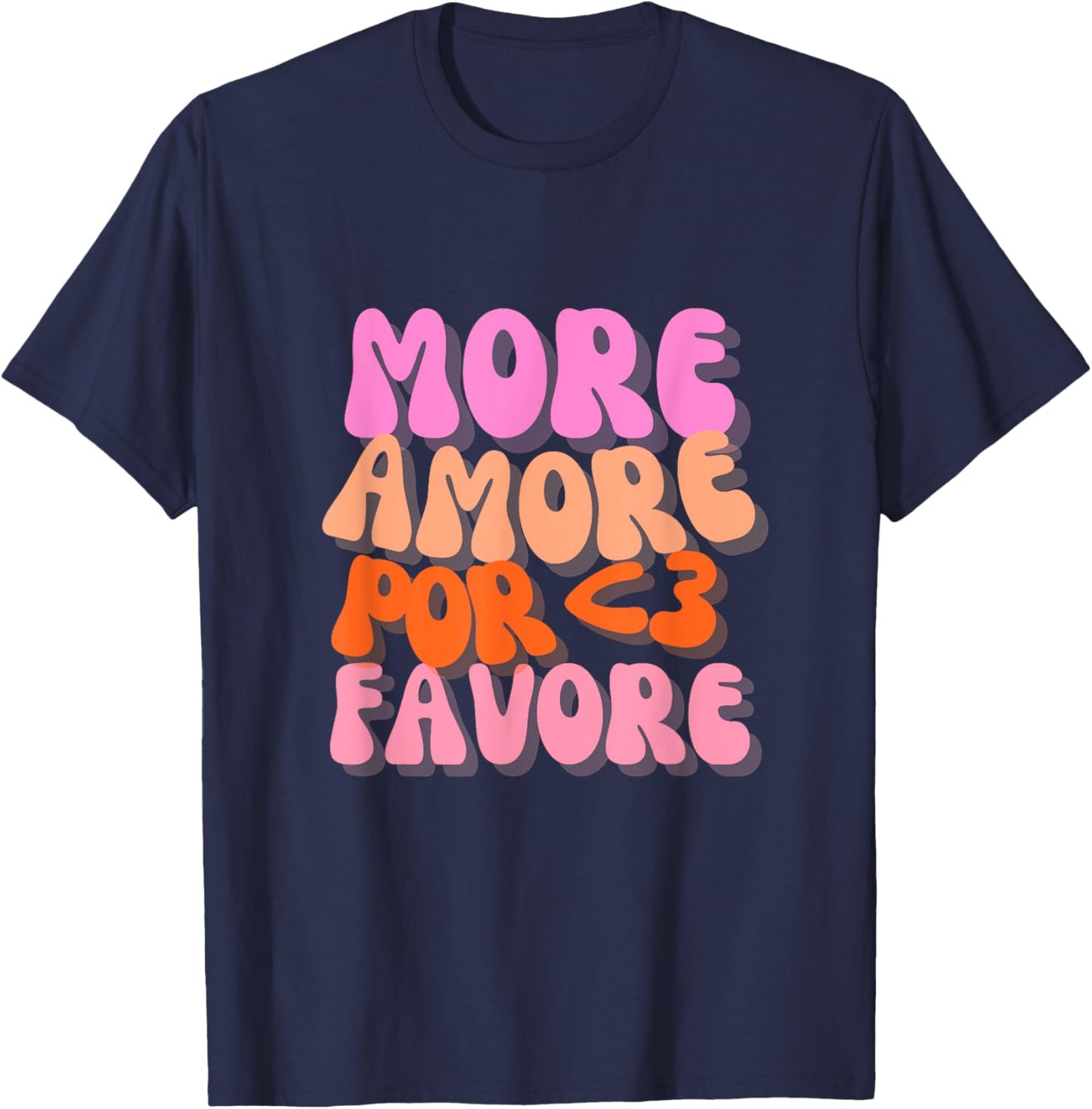 More Amore Por Favore - Popart Typografie Liebe Spruch T-Shirt - T-Shirt | Navy