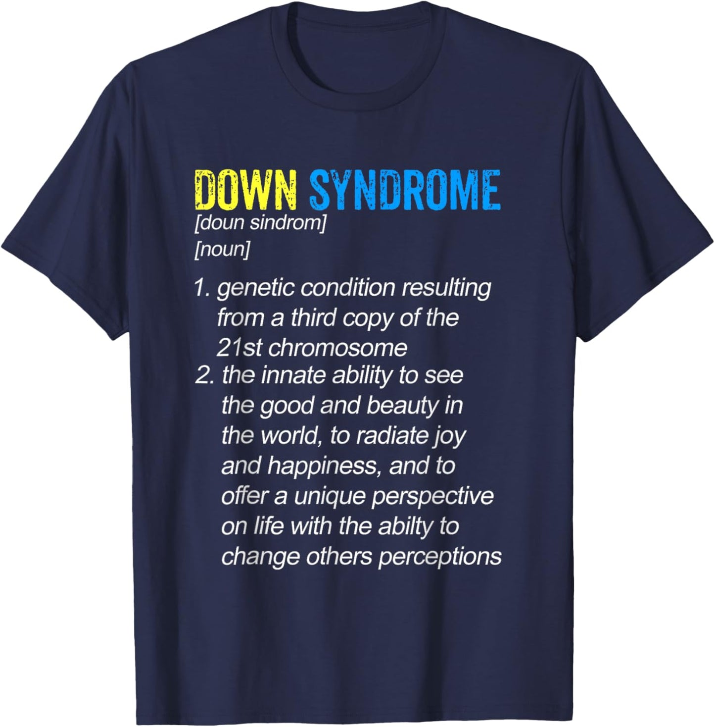 Down Syndrome Awareness Shirts Definition Down Right Perfect T-Shirt - T-Shirt | Navy