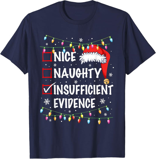 Nice Naughty Insufficient Evidence Christmas Santa Claus T-Shirt - T-Shirt | Navy