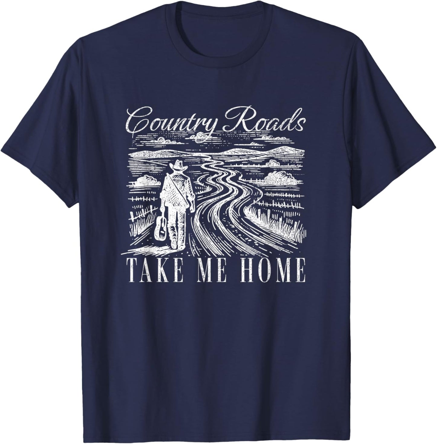 Country Roads Take Me Home - Take Me Home Country Roads T-Shirt - T-Shirt | Navy