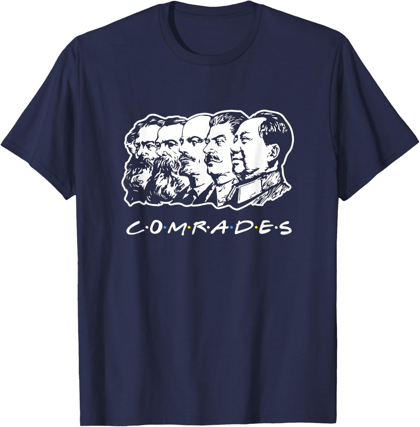 Communist Comrades Friends - Communism Party T-Shirt - T-Shirt | Navy