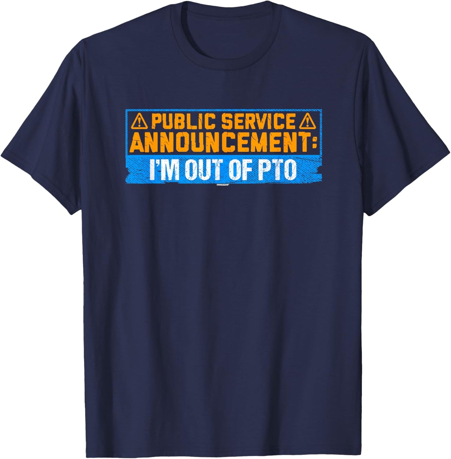 Coworker Associate Announcement: I'm Out of PTO T-Shirt - T-Shirt | Navy