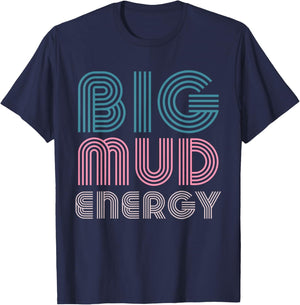Mud Run Team Women Big Mud Energy Muddy Retro 80s Mud Race T-Shirt - T-Shirt | Navy