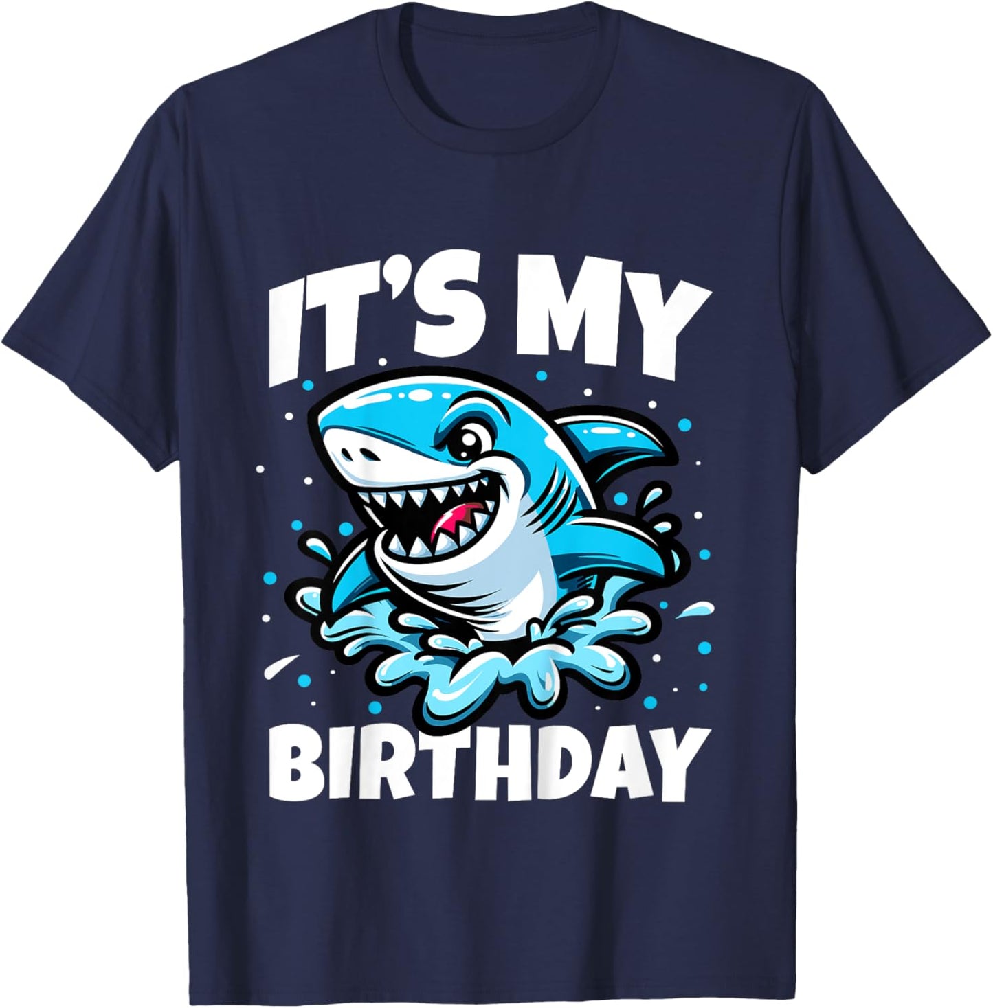 Its My Birthday Funny Shark Themed Birthday Party Boys Girls T-Shirt - T-Shirt | Navy