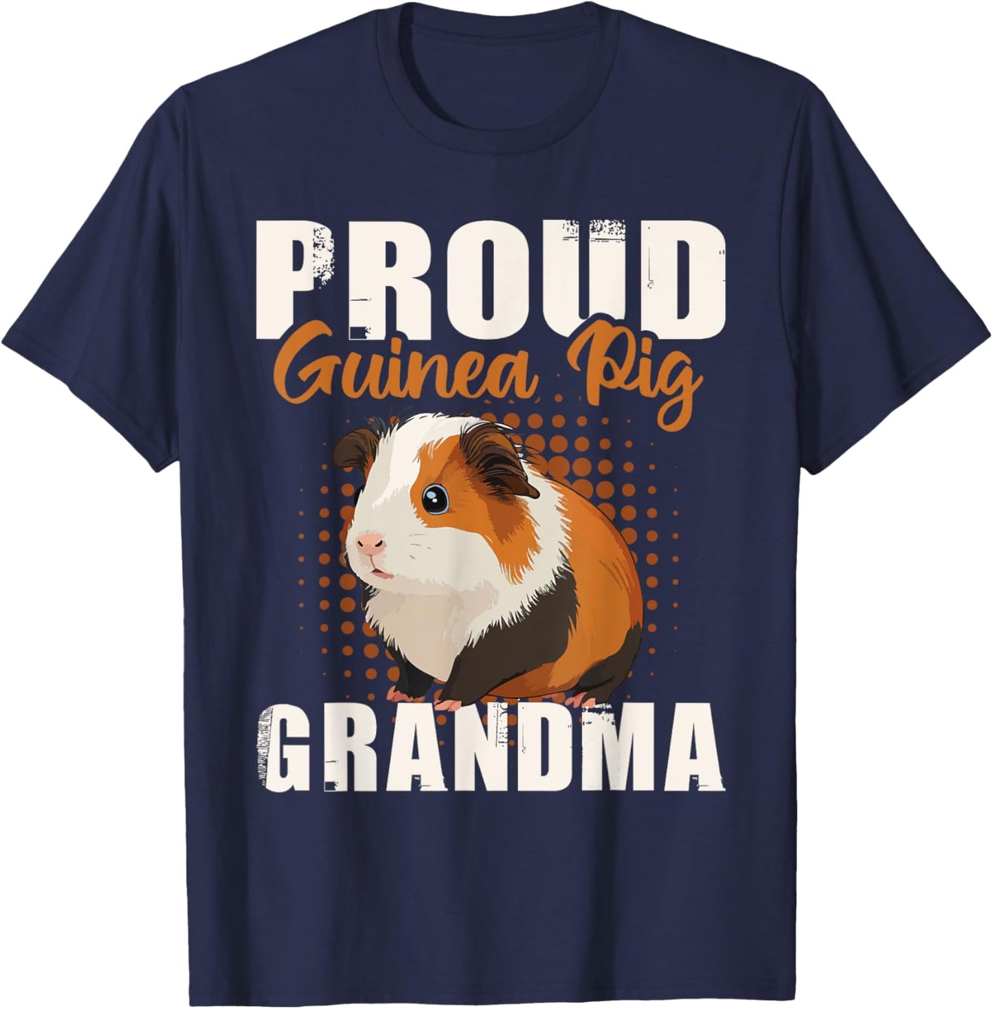 Proud Guinea Pig Grandma - Pet Owner Rodent Animal Lover T-Shirt - T-Shirt | Navy