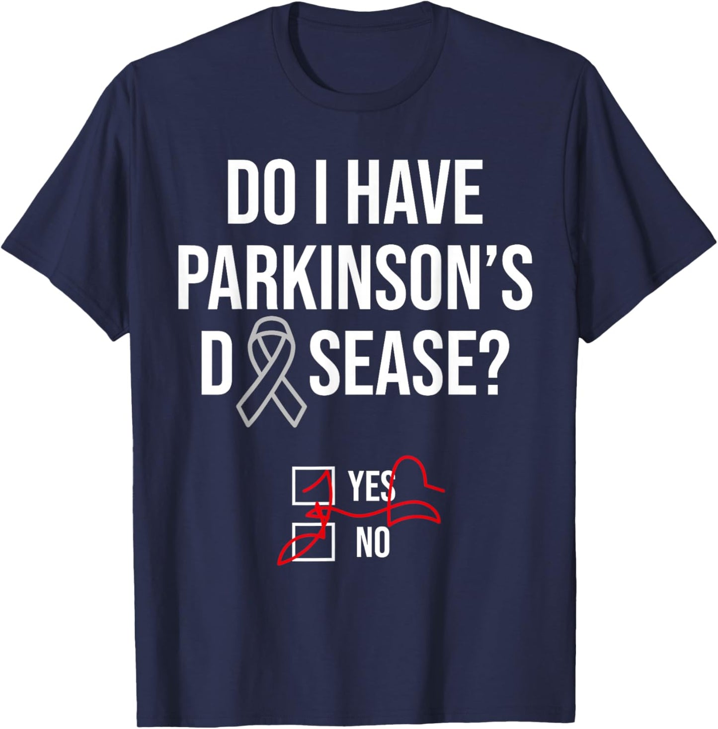 Do I have Parkinson's Disease Silver Ribbon for Warriors T-Shirt - T-Shirt | Navy