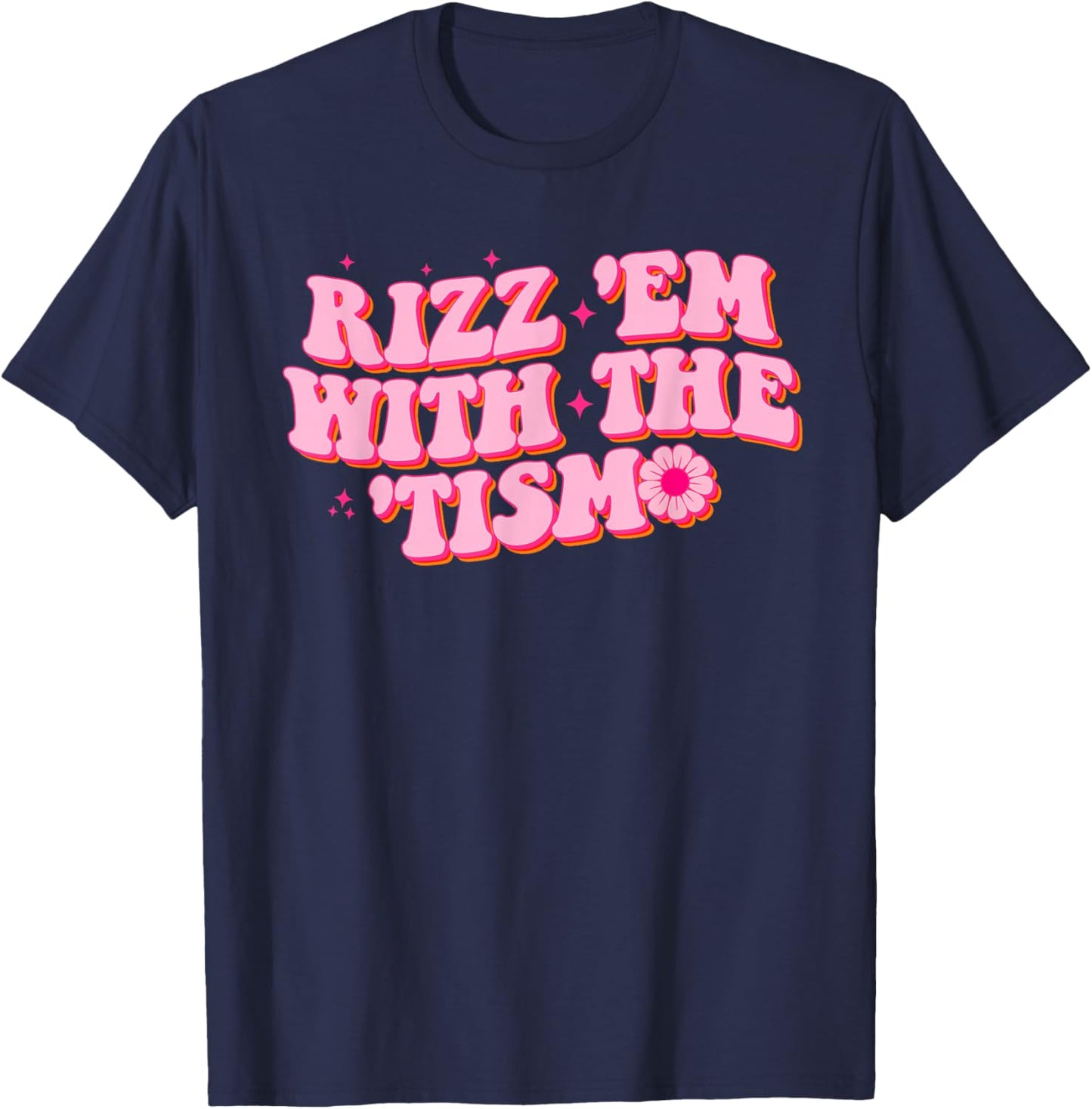 Rizz Em With The Tism Groovy Autism Awareness Neurodiversit T-Shirt - T-Shirt | Navy