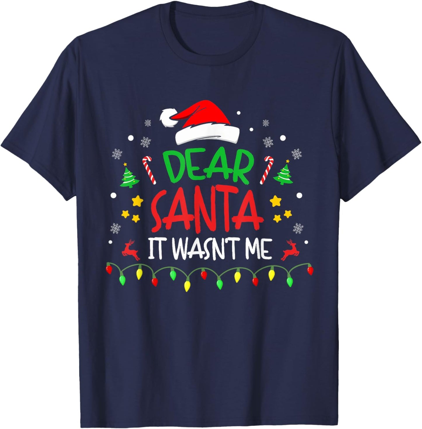 Dear Santa It wasn't Me, Not My Fault, Funny Christmas T-Shirt - T-Shirt | Navy