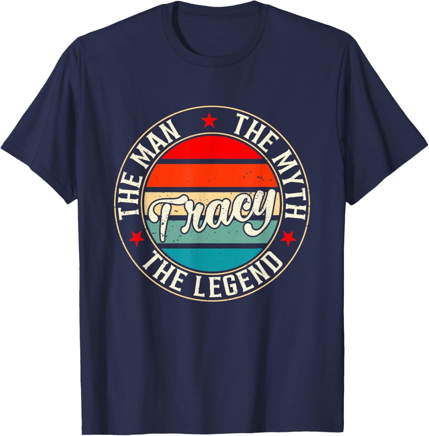 TRACY The Man The Myth The Legend Shirt Funny Personalized T-Shirt - T-Shirt | Navy