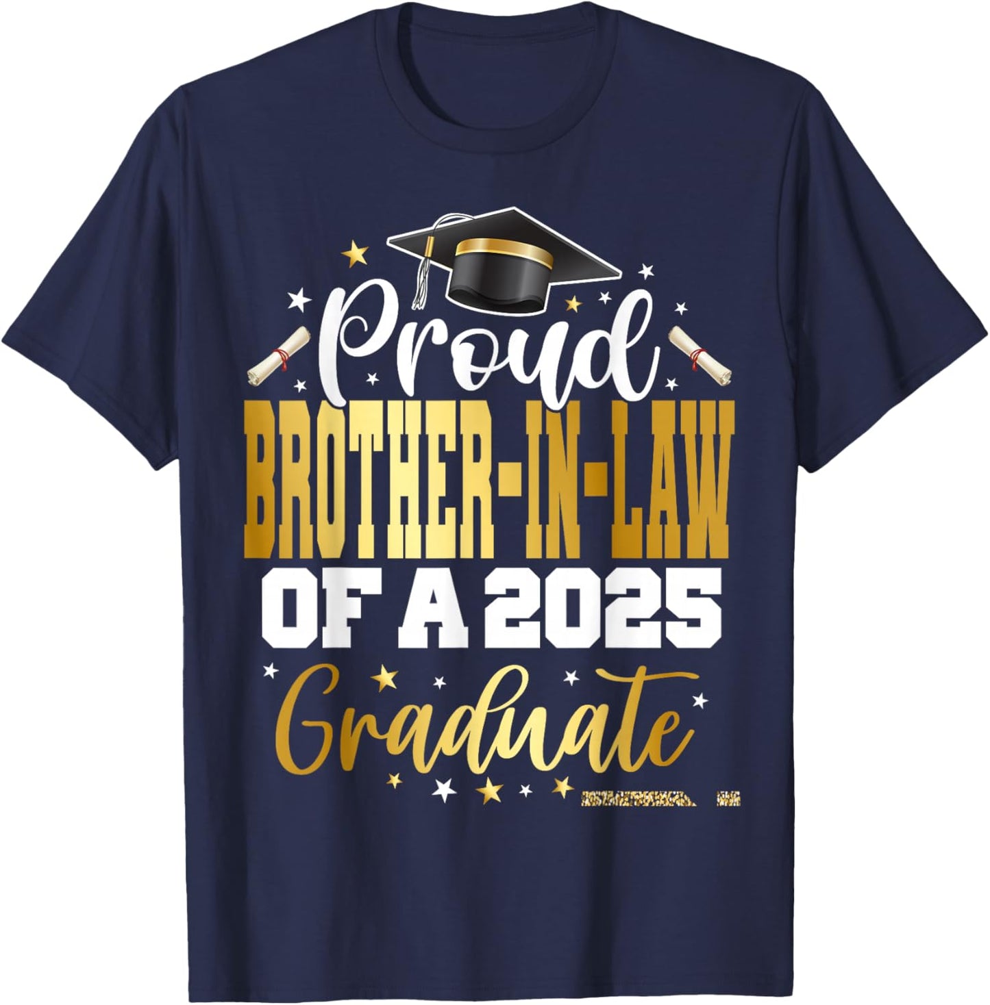 Senior 2025 Proud Brother-in-law Of A Class Of 2025 Graduate T-Shirt - T-Shirt | Navy