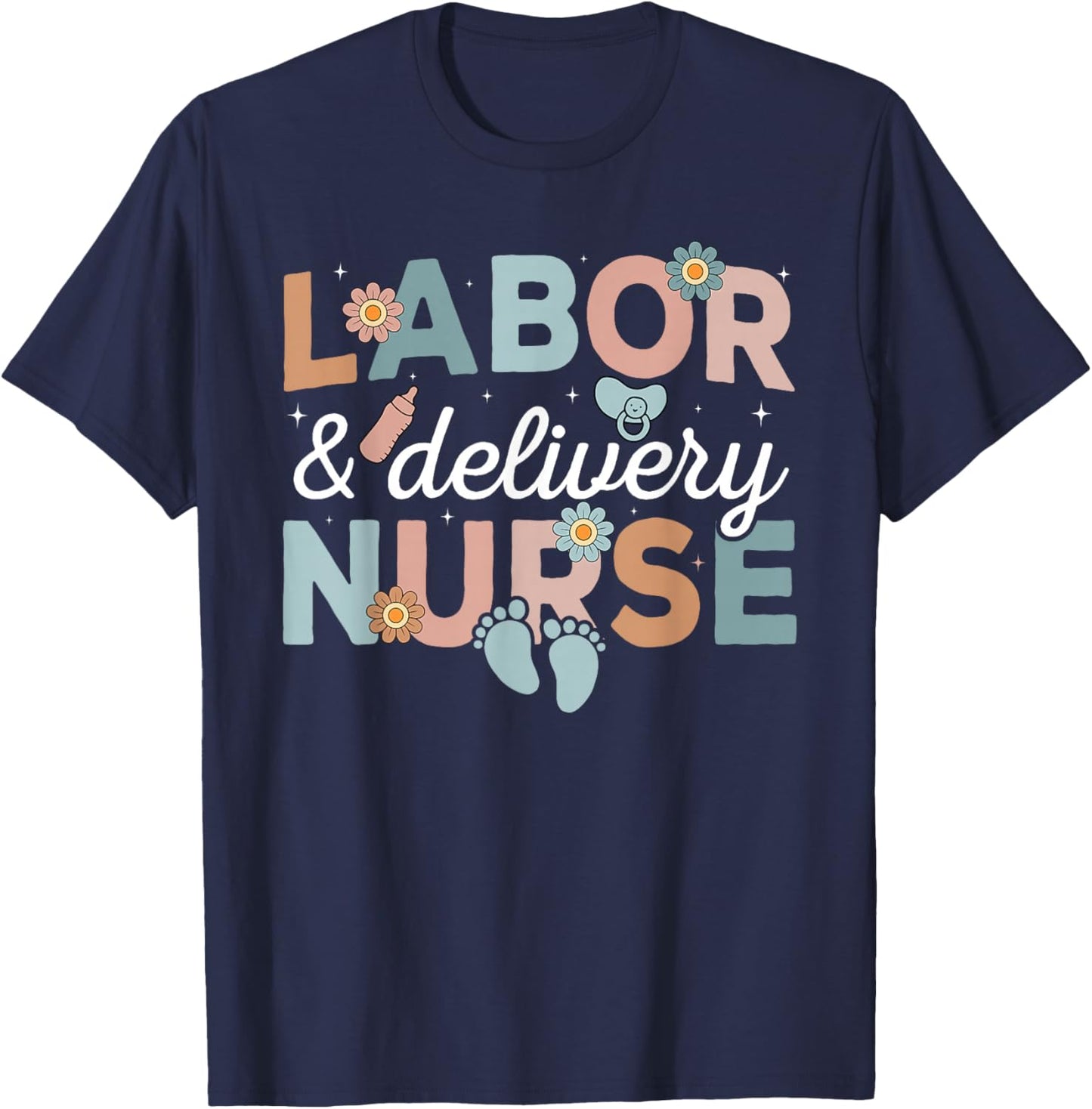Labor And Delivery Nurse T-Shirt - T-Shirt | Navy