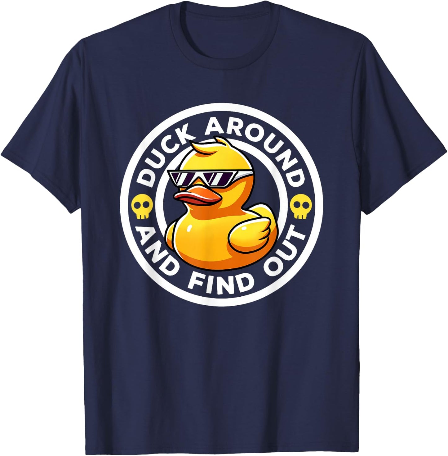Duck Around And Find Out I Love Duck Lover Funny Rubber Duck T-Shirt - T-Shirt | Navy