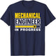 Mechanical Engineer In Progress Student Mechanical Engineer T-Shirt - T-Shirt | Navy