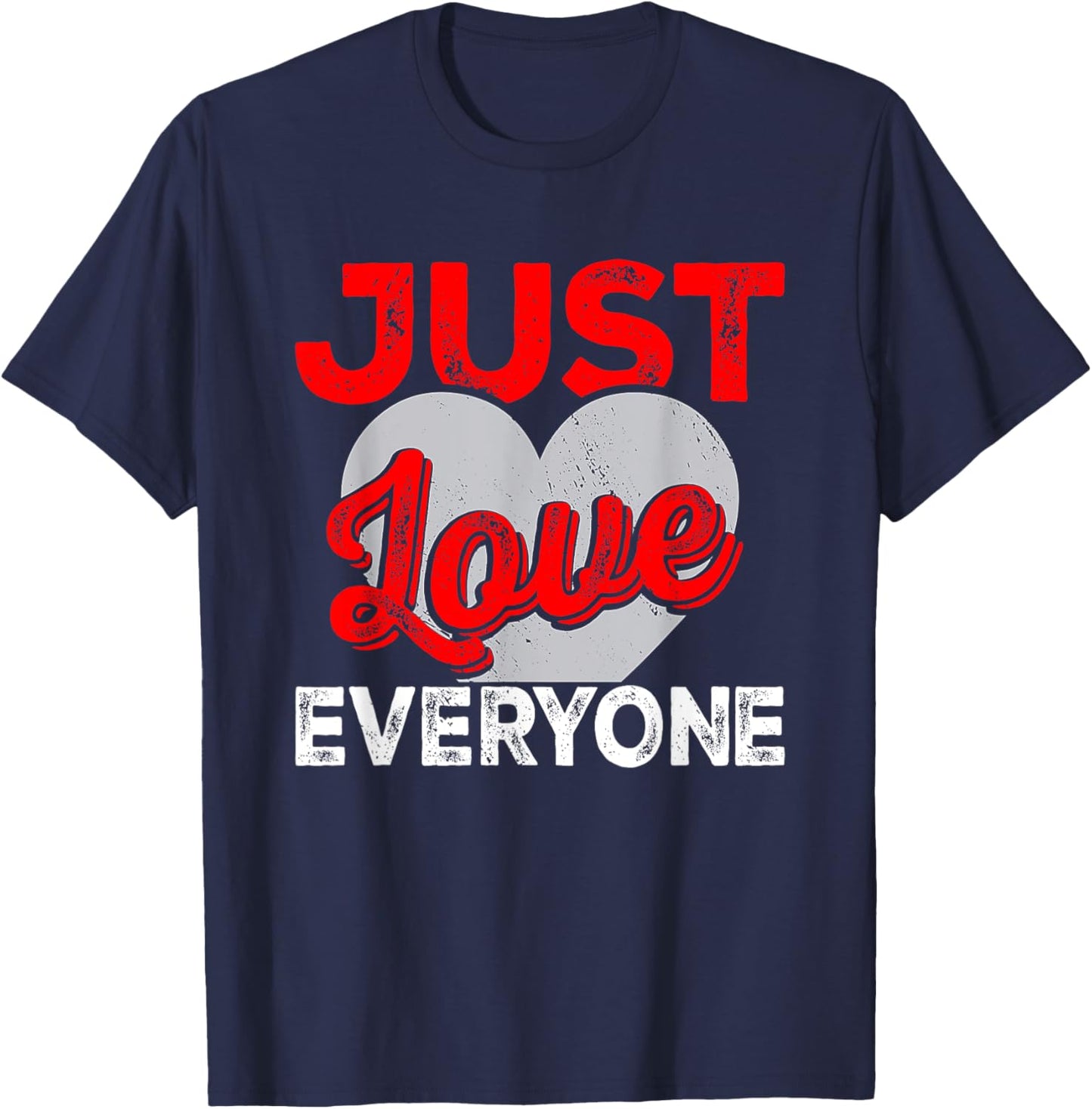 Just Love Everyone I Christianity T-Shirt - T-Shirt | Navy