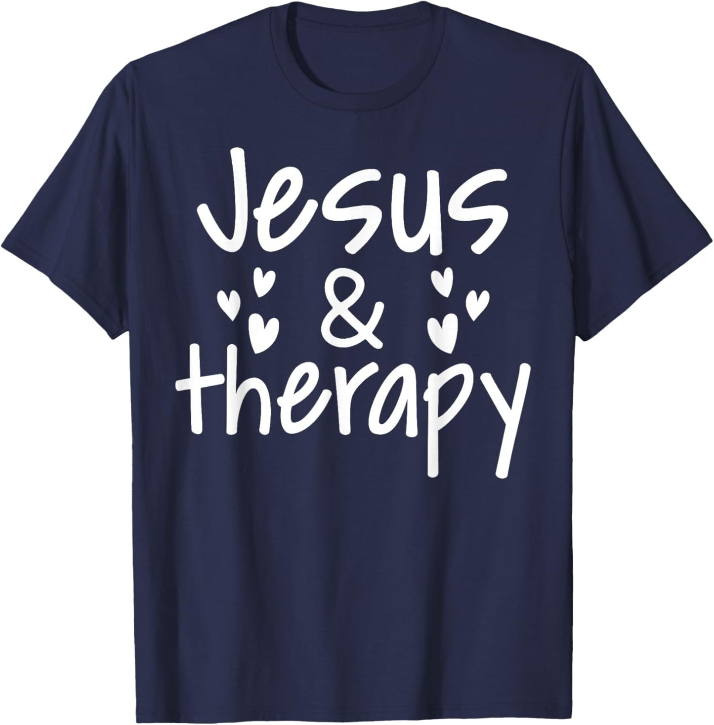 Christian Lovers Therapy and Jesus Faith Therapy and Jesus T-Shirt - T-Shirt | Navy