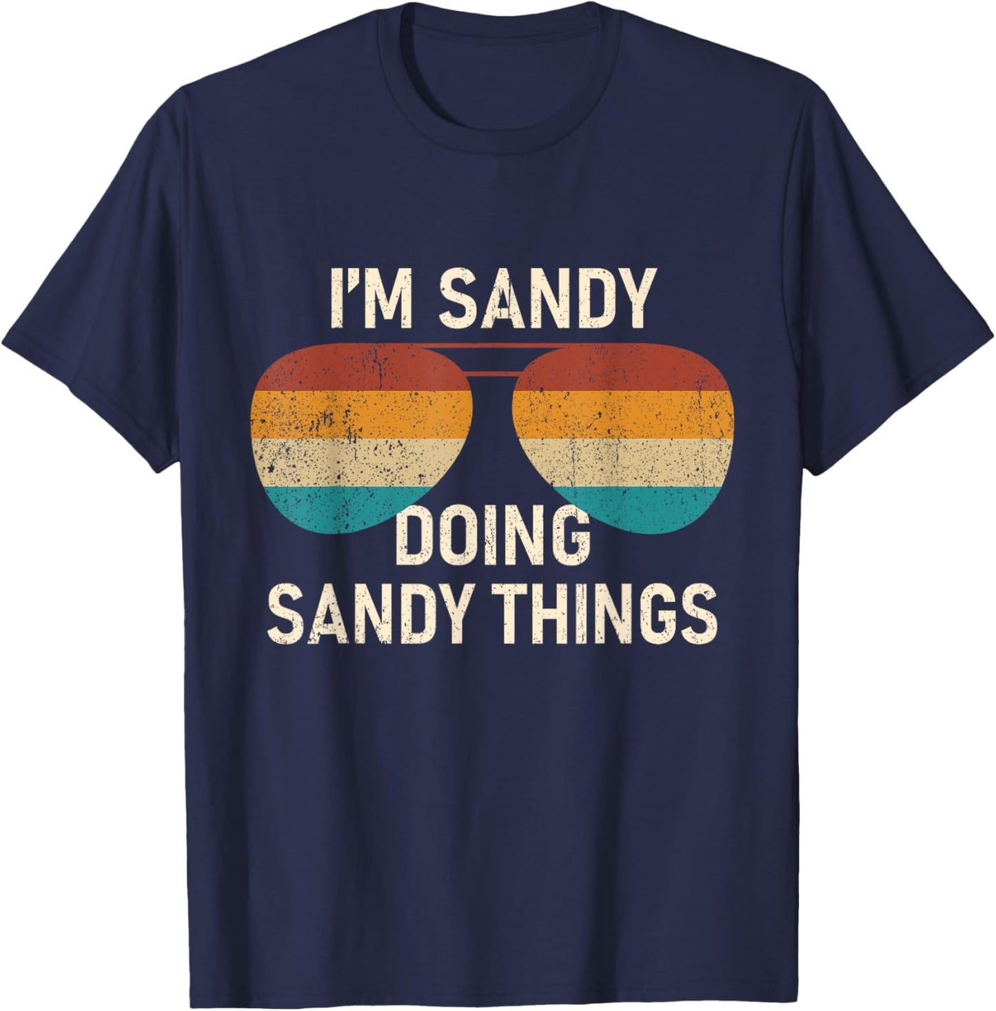 I'm Sandy Doing Sandy Things Retro Sunglass Personalized T-Shirt - T-Shirt | Navy