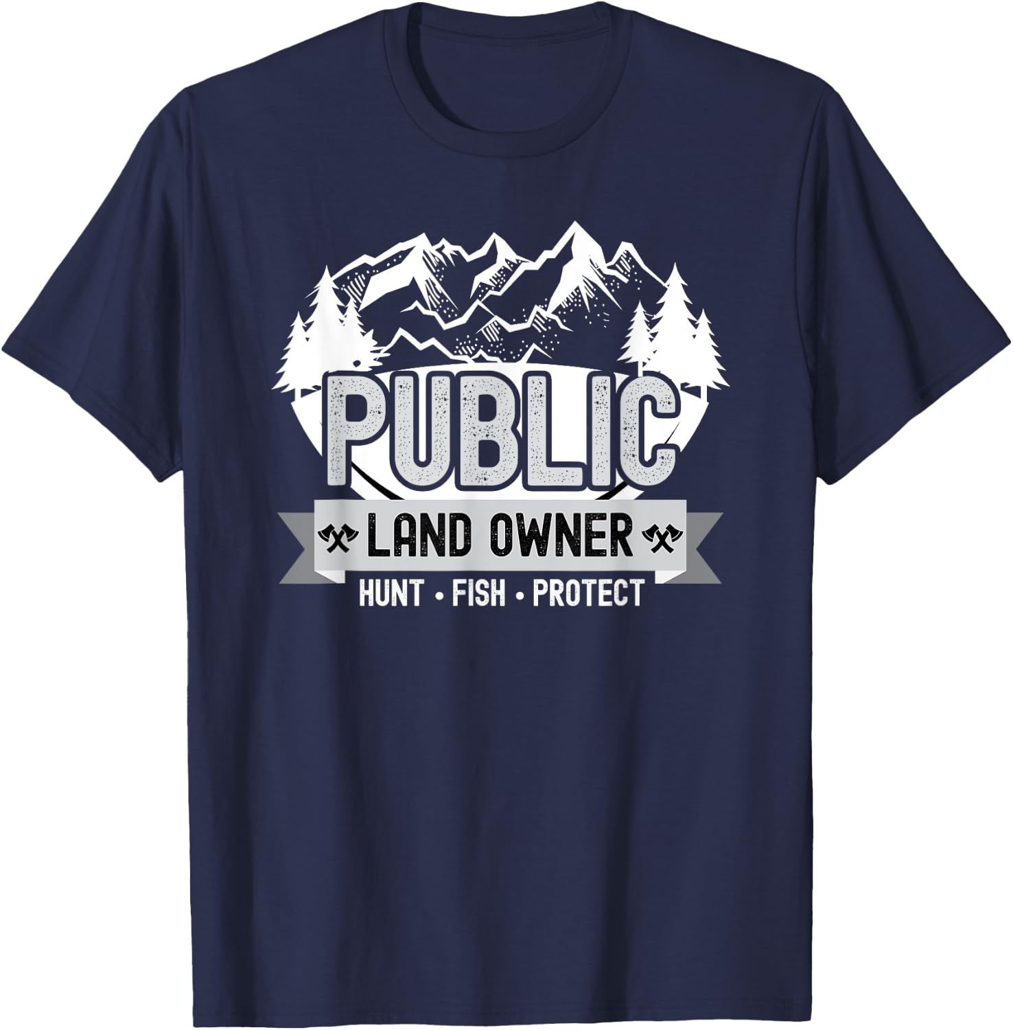 Public Land Owner Hunting Fishing Conservation T-Shirt - T-Shirt | Navy