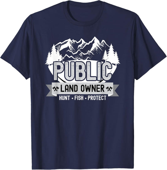 Public Land Owner Hunting Fishing Conservation T-Shirt - T-Shirt | Navy