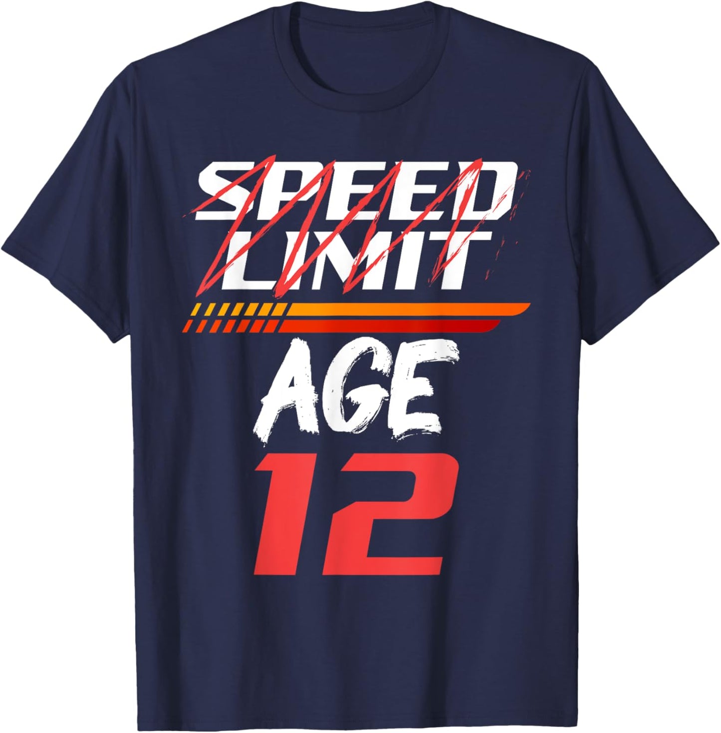 Speed Limit Age 12 Fast Lane of Life Birthday T-Shirt - T-Shirt | Navy