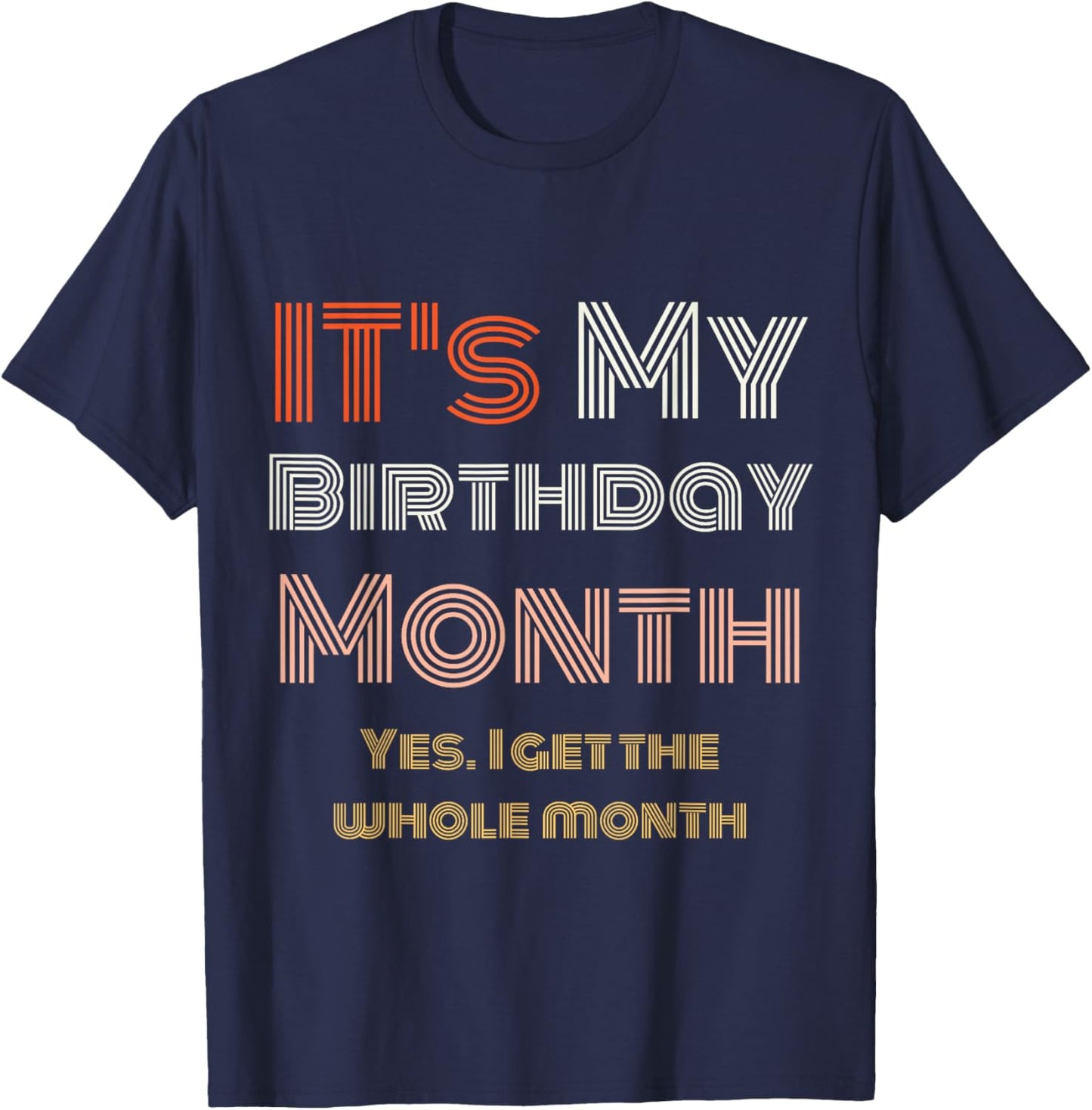 It's My Birthday Party Month Retro Vintage Gifts Yes Funny T-Shirt - T-Shirt | Navy