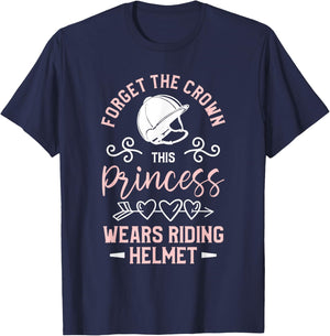 Forget The Crown This Princess Wears Riding Helmet Horseback T-Shirt - T-Shirt | Navy