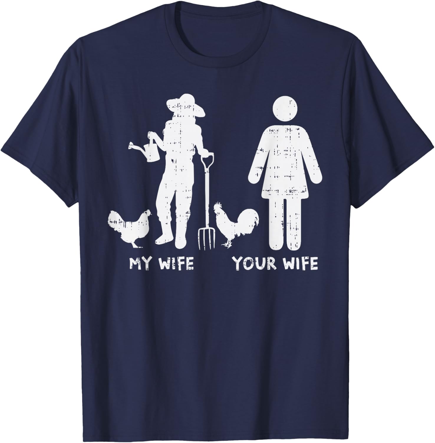 My Wife Your Wife Chicken Funny Farming Farmer Husband Gift T-Shirt - T-Shirt | Navy