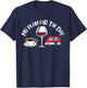 Plan For The Day Coffee Camper Wine Summer Camping Family Women T-Shirt - T-Shirt | Navy