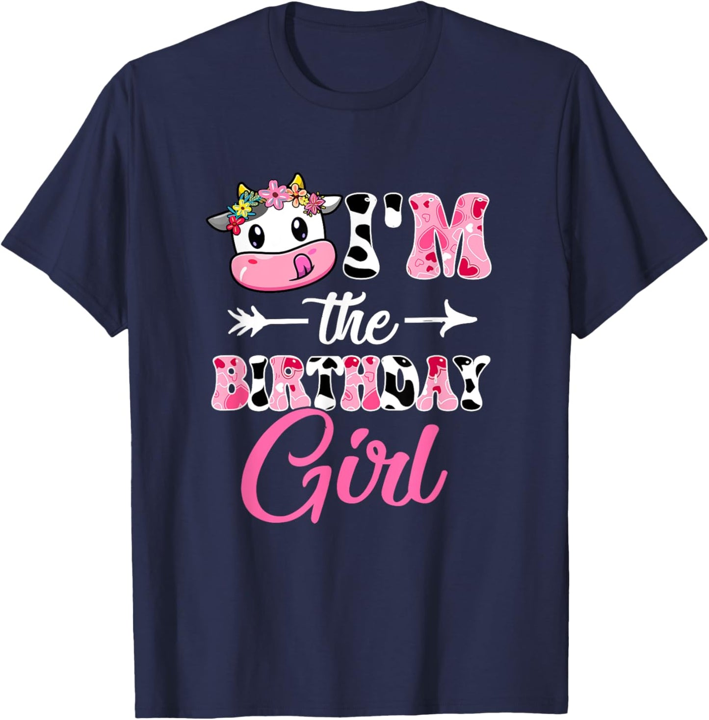 I'm The Birthday Girl Cute Cow 1st Birthday Girl Theme Party T-Shirt - T-Shirt | Navy