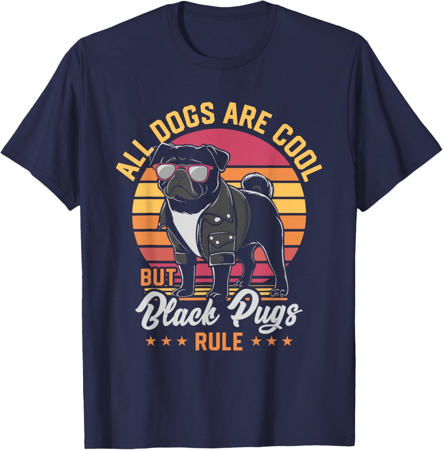 All Dogs Are Cool But Black Pugs Rule Funny Pug Lover T-Shirt - T-Shirt | Navy