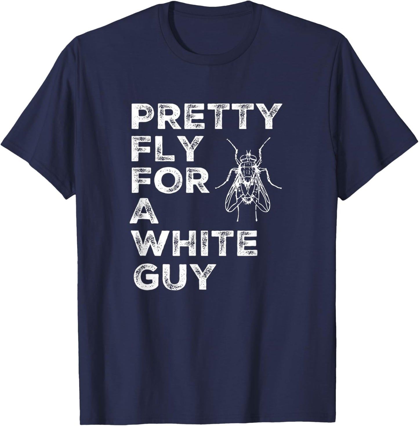 Pretty Fly for a White Guy T-Shirt - T-Shirt | Navy