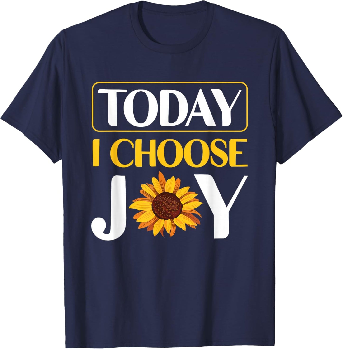 Today I Choose Joy T-Shirt - T-Shirt | Navy