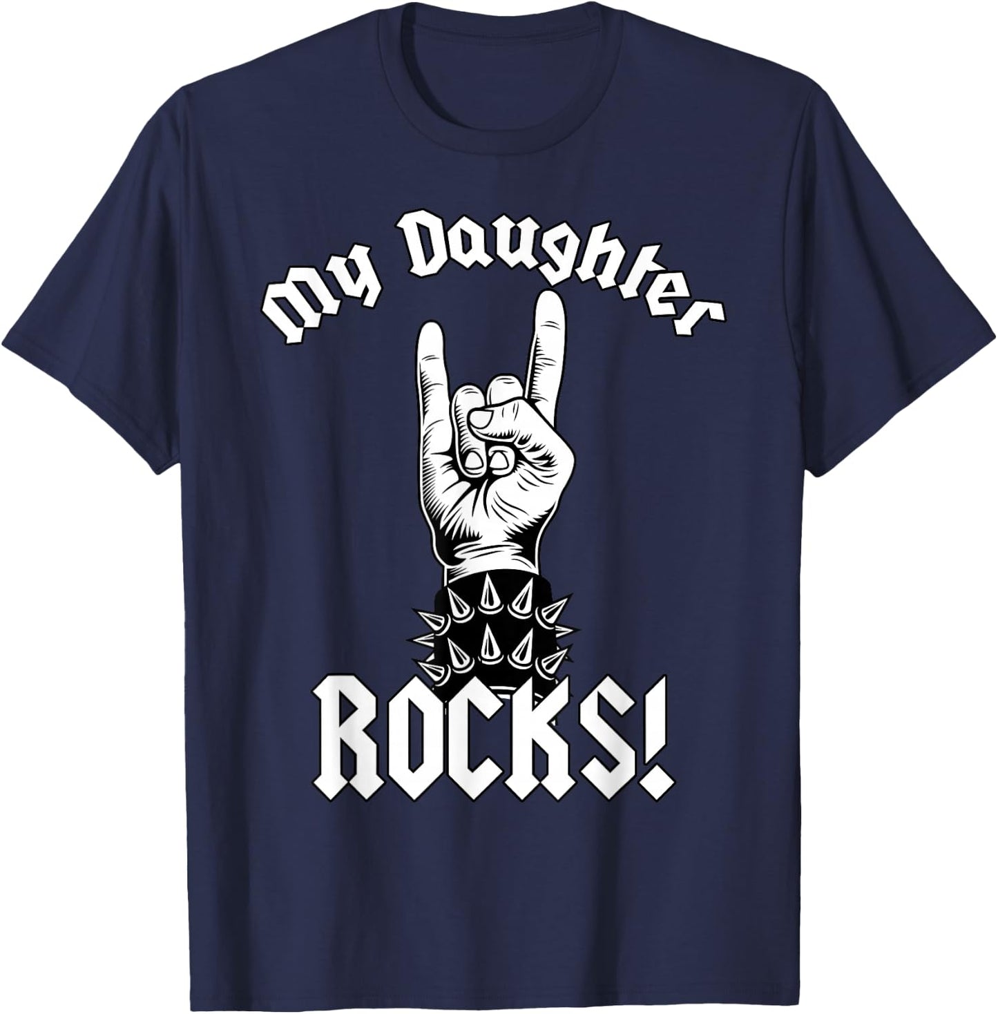 My Daughter-Rocks! - Funny Family Humor T-Shirt - T-Shirt | Navy
